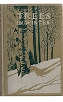 Trees in Winter: Their Study, Planting, Care and Identification B005W2FGI2 Book Cover