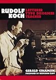 Rudolph Koch: Letterer, Type Designer, Teacher