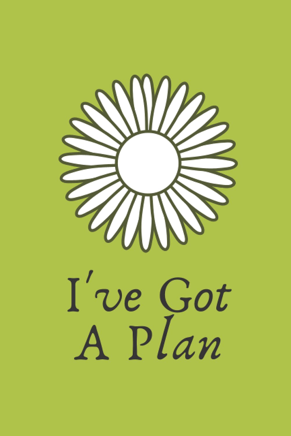 I've Got A Plan: Undated Planner
