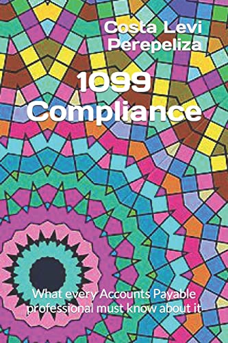 1099 Compliance: What every Accounts Payable professional must know about it