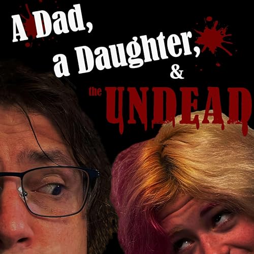 A Dad, a Daughter, and the Undead cover art