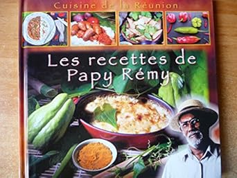 Les recettes de Papy rémy : Rémy Iva, Nathalie Iva et Gabrielle Iva