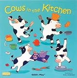 Cows in the Kitchen[COWS IN THE KITCHEN-BOARD][Board Books]