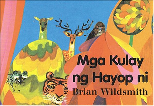 Brian Wildsmith's Mga Kulay ng Hayop ni (Tagalog Edition)