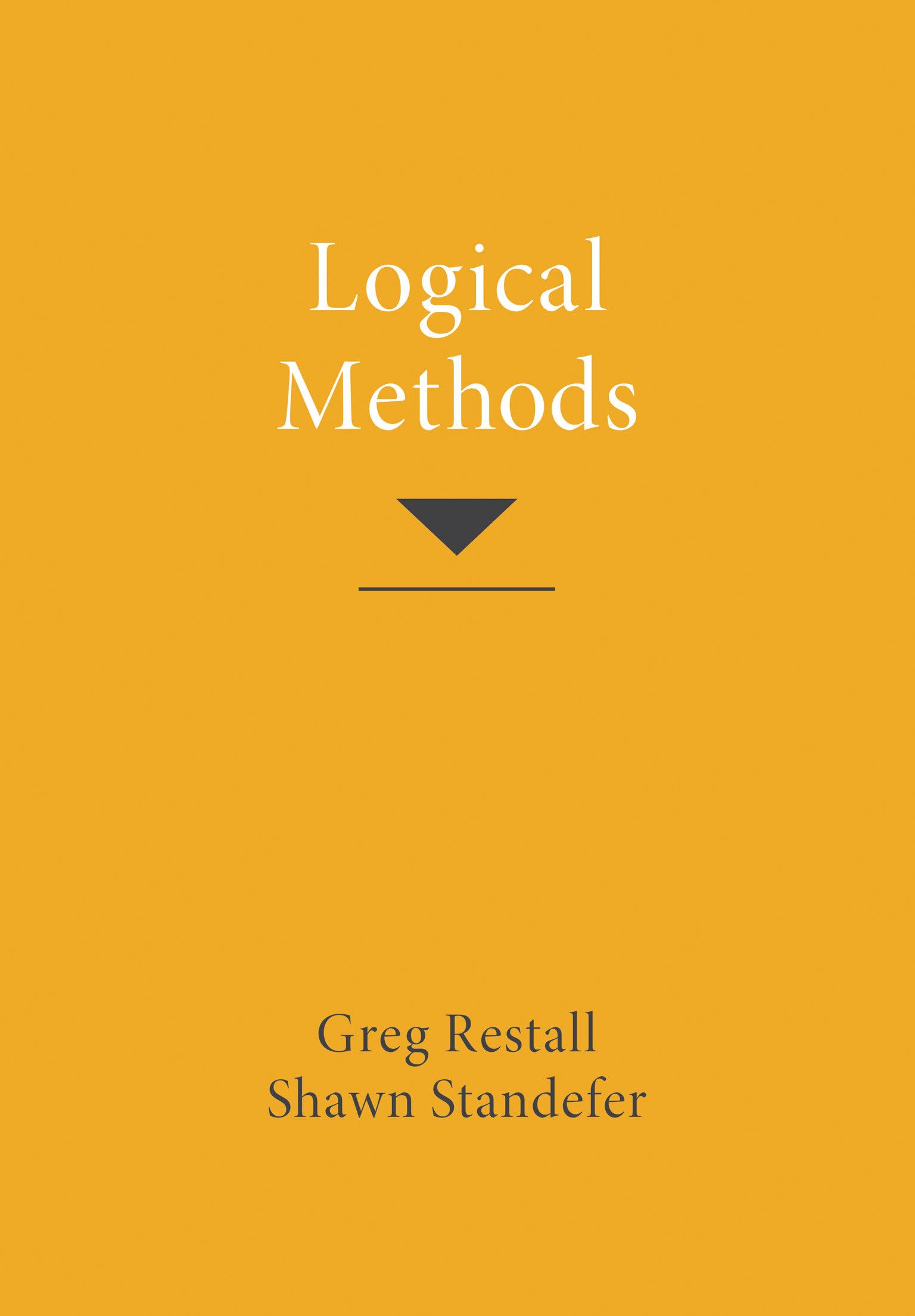 Logical Methods by Greg Restall (Paperback Book)