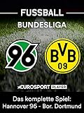  Das komplette Spiel: Hannover 96 gegen Borussia Dortmund