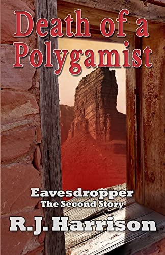 Death of a Polygamist: An Eavesdropper Story