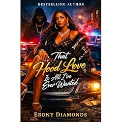 That Hood Love is all I've ever wanted Audiobook By Ebony Diamonds cover art