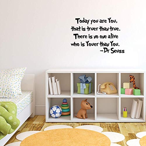 Imprinted Designs Today You Are You, That Is Truer Than True Dr Seuss Vinyl Wall Decal Sticker Art #TOP11