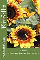 Kinfolks: A Humorous Historical Southern Novel 1512245402 Book Cover