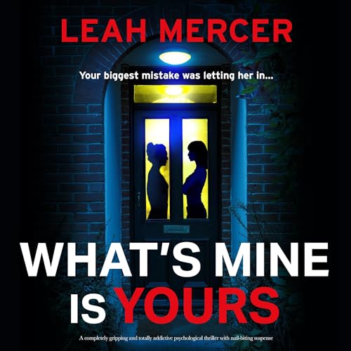 What's Mine Is Yours by Leah Mercer episode artwork