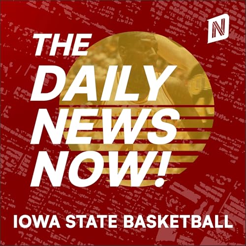 Iowa State Cyclones Basketball News Today | 2 Min News | The Daily News Now! cover art