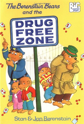 The Berenstain Bears and the Drug-Free Zone (Big Chapter Books(TM))
