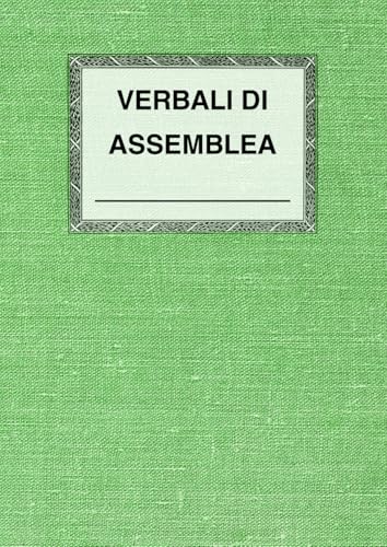 Registro Assemblee Soci: Verbali e Delibere Sempre in Ordine: Per Associazioni • 120 pagine numerate • Formato A4 (21,59×29,69 cm) • Tracciabilità chiara di presenze, votazioni e firme