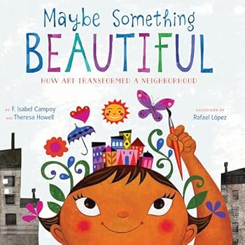 Audio CD Maybe Something Beautiful: How Art Transformed a Neighborhood Book