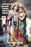 Krishna is the Greatest Scientist - Godless Fake Science Exposed