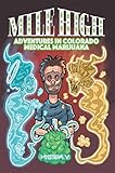 Mile High: Adventures in Colorado Medical Marijuana