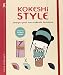 Kokeshi Style: Design Your Own Kokeshi Fashions