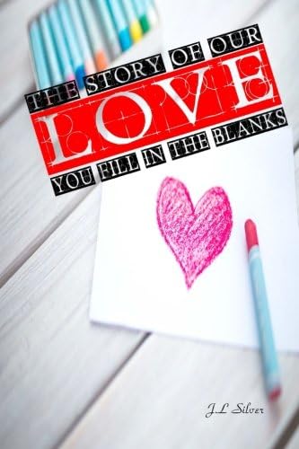 The Story Of Our Love: You Fill In The Blanks