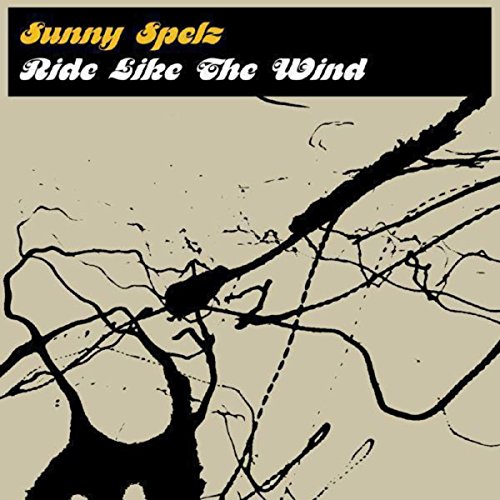 Ride Like The Wind Sunny Spelz Digital Music
