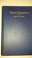 Never Forgotten B000L1WCFY Book Cover