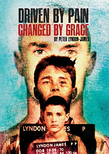Driven by Pain, Changed by Grace view 2