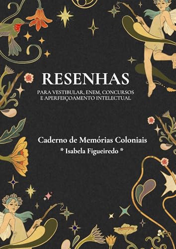 Resenha da obra “Caderno de Memórias Coloniais” de Isabela Figueiredo