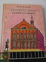 Faneuil Hall, cradle of liberty, B0006C08P4 Book Cover