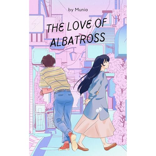 The Love of Albatross | Love and Marriage Audiolibro Por Munia arte de portada
