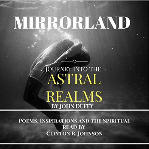 Mirrorland Journey into the Astral Realms Poems
