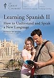 Learning Spanish II: How to Understand and Speak a New Language