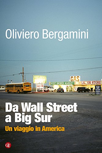 Da Wall Street a Big Sur: Un viaggio in America (I Robinson. Letture)
