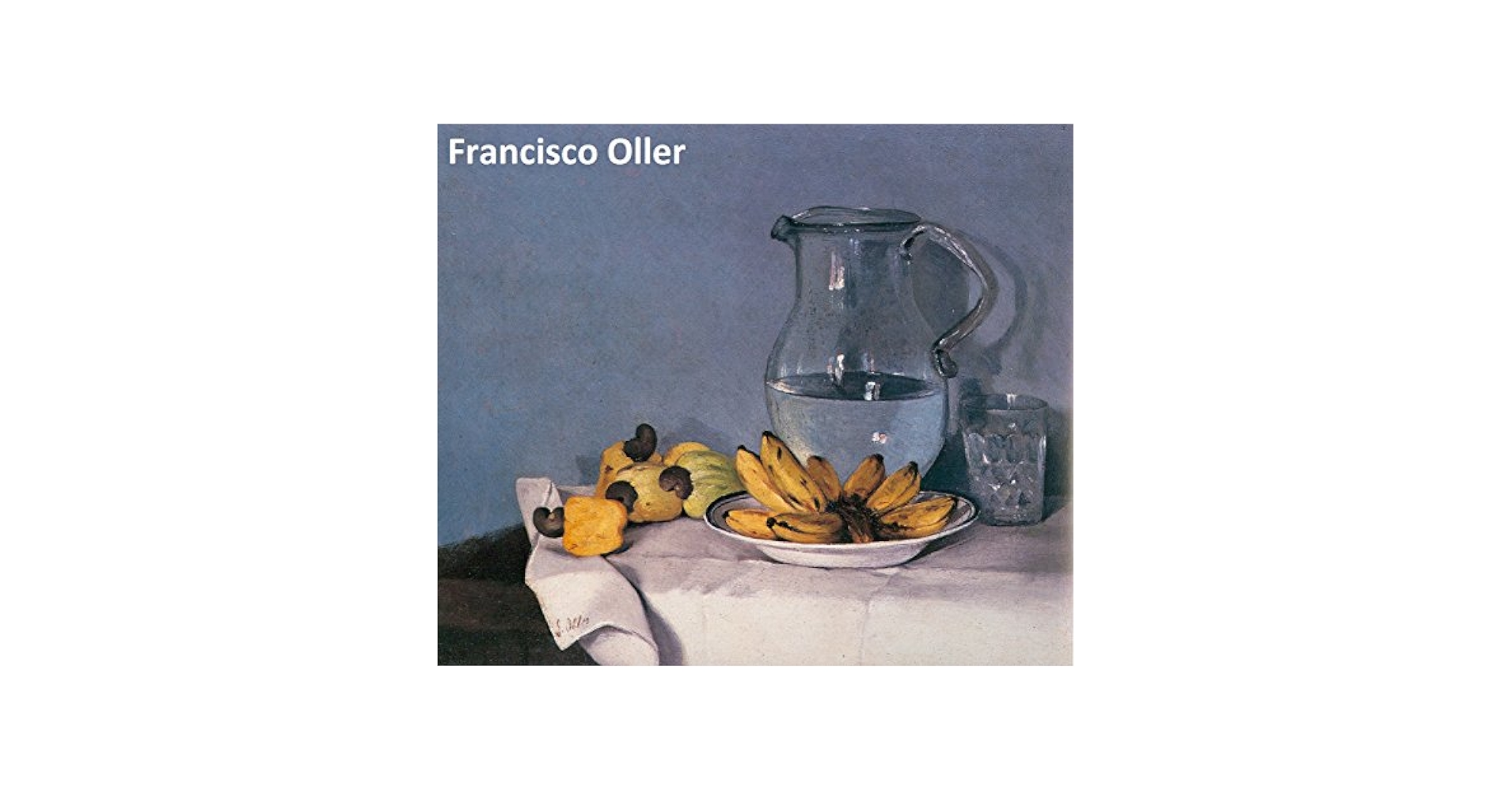 画集　Francisco Oller　フランシスコ・オレール 画集 Francisco Oller フランシスコ・オレール Francisco Oller