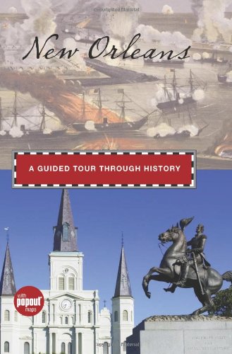 New Orleans: A Guided Tour Through History