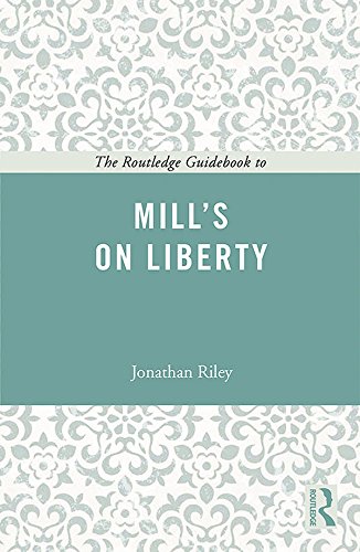 The Routledge Guidebook to Mill's On Liberty (The Routledge Guides to the Great Books)      1st Edition, Kindle Edition