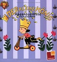 Der kleine König. Abenteuerhose 3788631813 Book Cover