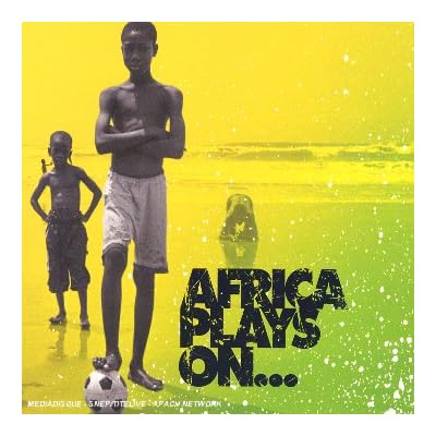 Africa Plays on...