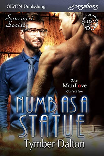 Numb as a Statue [Suncoast Society] (Siren Publishing Sensations)