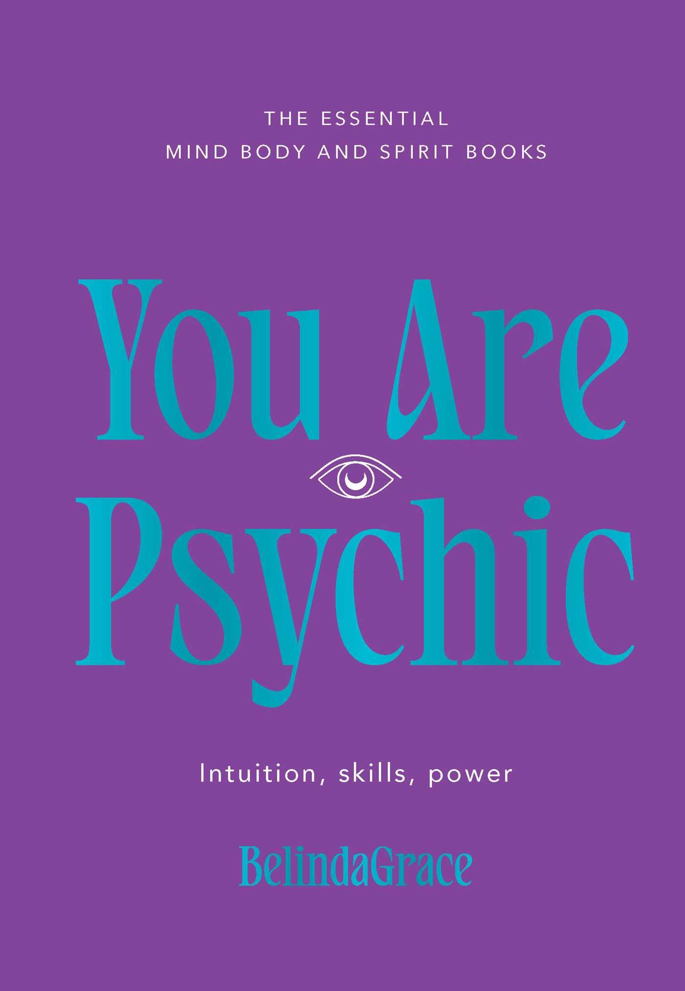 You Are Psychic (Essential Mind, Body and Spirit Books)