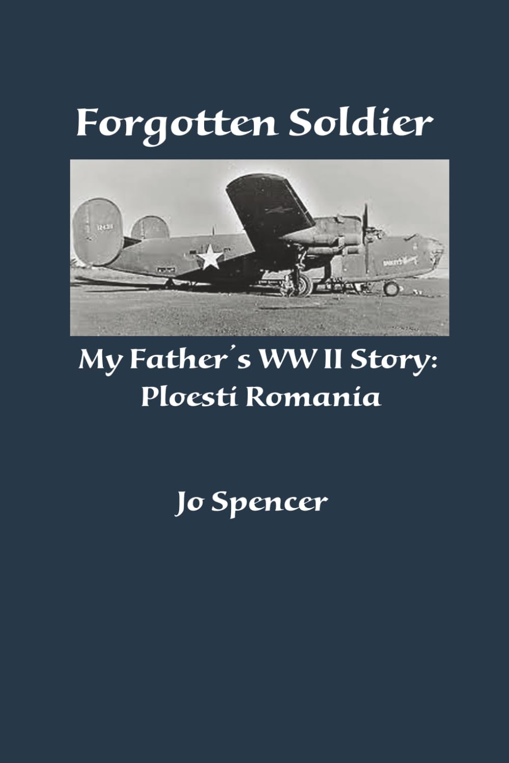Forgotten Soldier: My Father's WWII Story