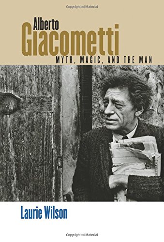 Alberto Giacometti: Myth, Magic, and the Man