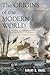 The Origins of the Modern World: A Global and Environmental Narrative from the Fifteenth to the Twenty-First Century (World Social Change)