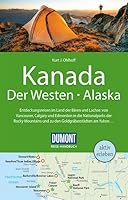 DuMont Reise-Handbuch Reiseführer Kanada, Der Westen, Alaska: mit Extra-Reisekarte 377018131X Book Cover