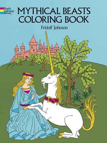 Mythical Beasts Coloring Book (Dover Fantasy Coloring Books)