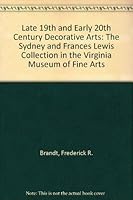 Late 19th and Early 20th Century Decorative Arts (Virginia Museum of Fine Arts) 0917046161 Book Cover
