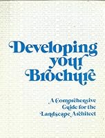 Developing Your Brochure: A Comprehensive Guide for the Landscape Architect B0006X0FM4 Book Cover