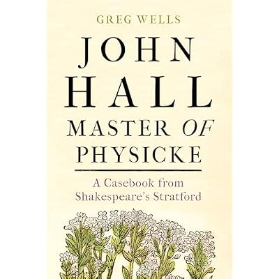 John Hall, Master of Physicke