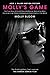 Molly's Game: The True Story of the 26-Year-Old Woman Behind the Most Exclusive, High-Stakes Underground Poker Game in the World