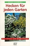 Hecken für jeden Garten - Walter Kolb, Tassilo Schwarz 