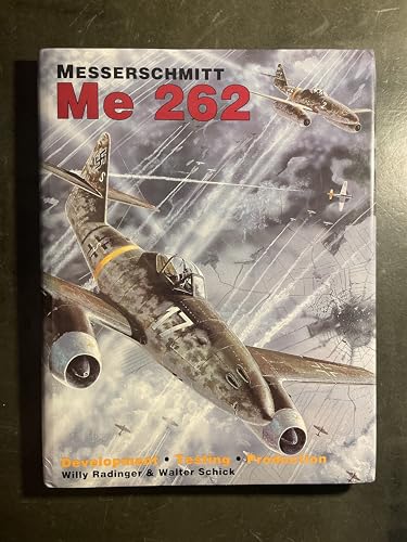 Messerschmitt Me 262: Development, Testing, Production view 2